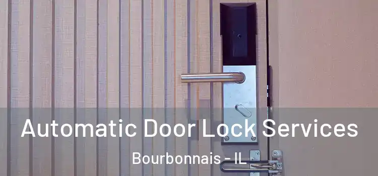  Automatic Door Lock Services Bourbonnais - IL