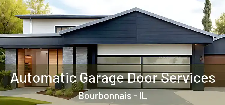  Automatic Garage Door Services Bourbonnais - IL