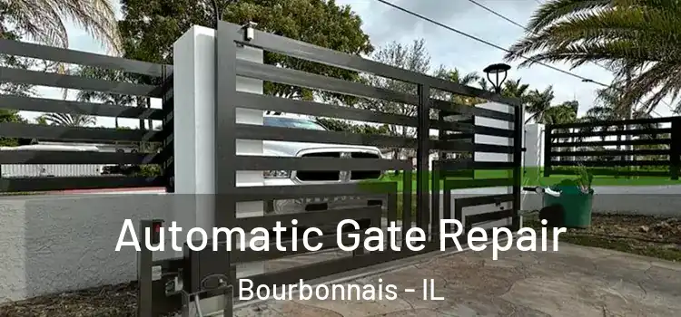  Automatic Gate Repair Bourbonnais - IL