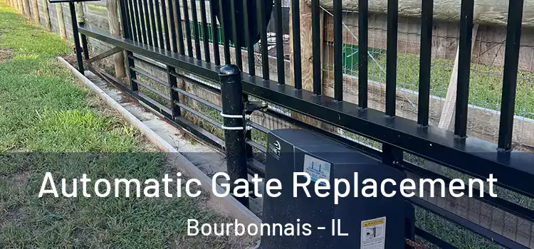 Automatic Gate Replacement Bourbonnais - IL