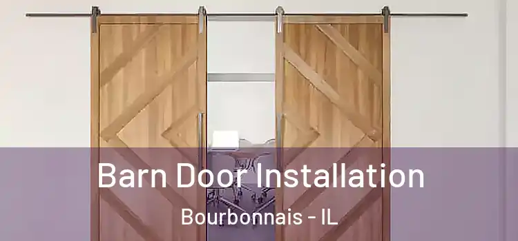 Barn Door Installation Bourbonnais - IL