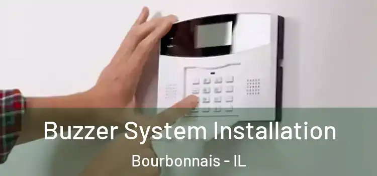  Buzzer System Installation Bourbonnais - IL