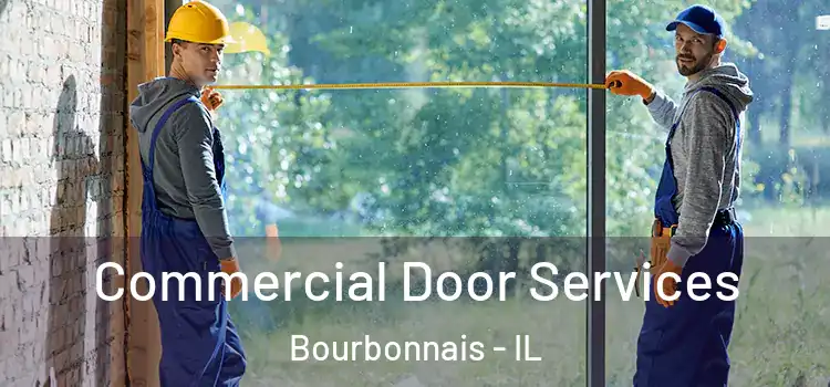 Commercial Door Services Bourbonnais - IL