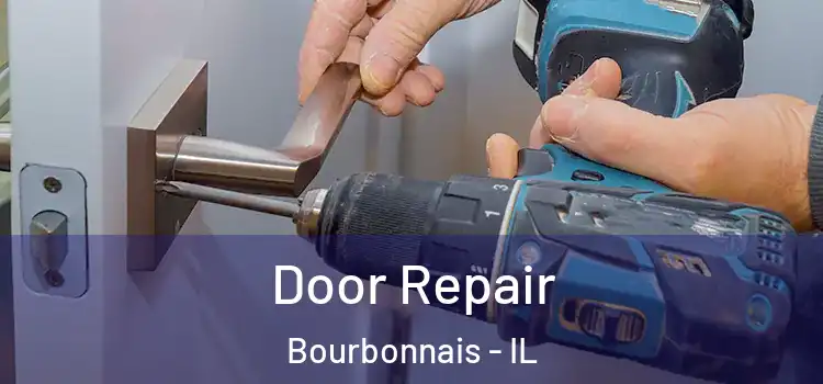 Door Repair Bourbonnais - IL