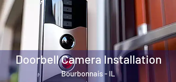  Doorbell Camera Installation Bourbonnais - IL