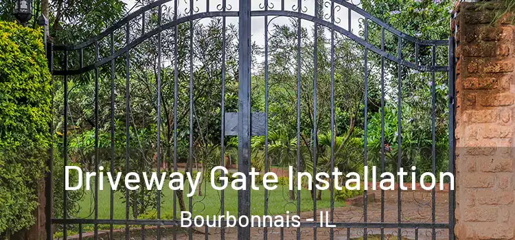  Driveway Gate Installation Bourbonnais - IL