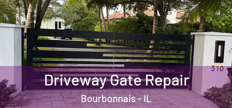Driveway Gate Repair Bourbonnais - IL