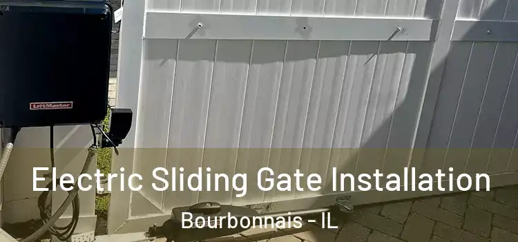 Electric Sliding Gate Installation Bourbonnais - IL