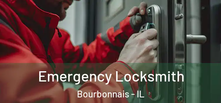  Emergency Locksmith Bourbonnais - IL
