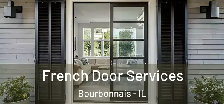 French Door Services Bourbonnais - IL