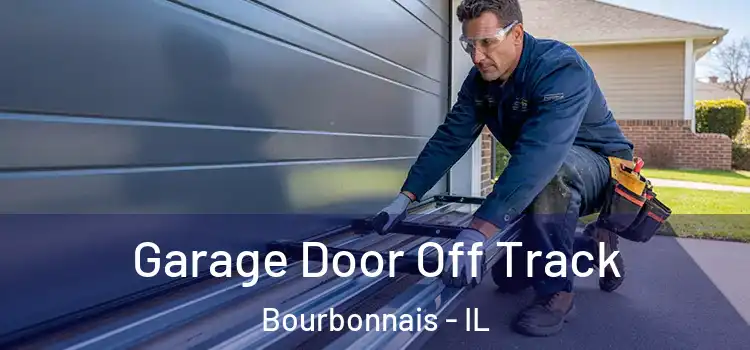  Garage Door Off Track Bourbonnais - IL