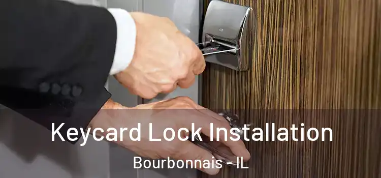 Keycard Lock Installation Bourbonnais - IL