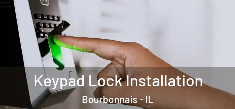  Keypad Lock Installation Bourbonnais - IL