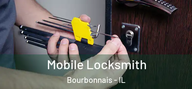  Mobile Locksmith Bourbonnais - IL