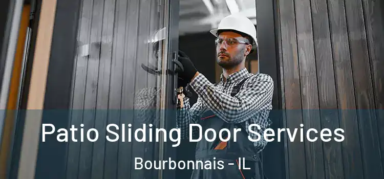  Patio Sliding Door Services Bourbonnais - IL