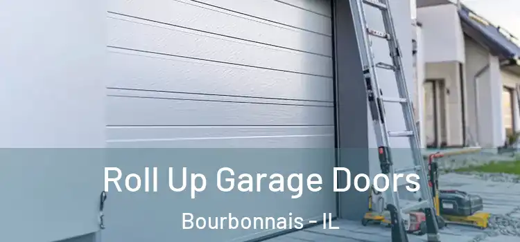  Roll Up Garage Doors Bourbonnais - IL