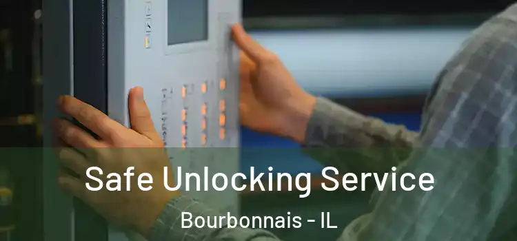 Safe Unlocking Service Bourbonnais - IL