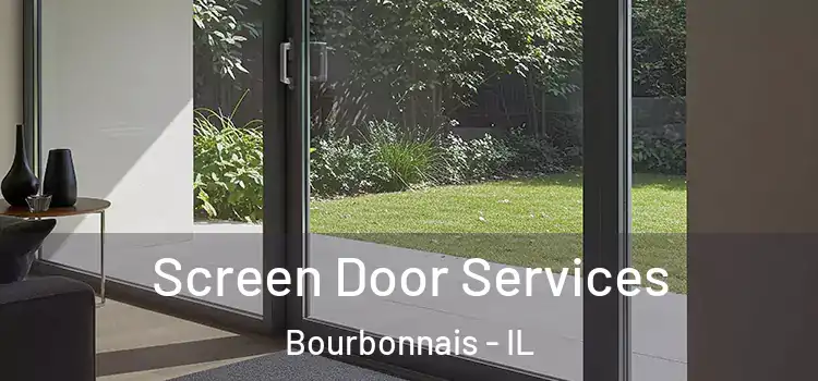  Screen Door Services Bourbonnais - IL