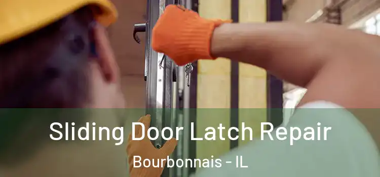  Sliding Door Latch Repair Bourbonnais - IL