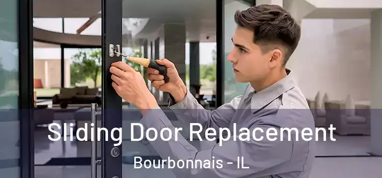 Sliding Door Replacement Bourbonnais - IL