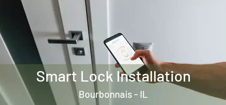  Smart Lock Installation Bourbonnais - IL